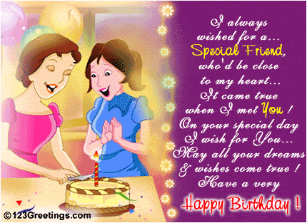 birthday wishes for friends. Wishes For A Special Friend !, Happy Birthday Special Friend